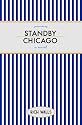 Standby, Chicago
