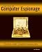 Secrets of Computer Espionage: Tactics and Countermeasures