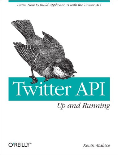 Twitter API: Up and Running.