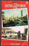 The Singapore story : from Raffles to Lee Kuan Yew