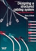 Designing a Structured Cabling System to ISO 11801, Second Edition: Cross-Referenced to European Cenelec and American Standards (Woodhead Publishing Series in Electronic and Optical Materials)