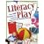 Literacy Play : Over 300 Dramatic Play Activities that Teach Pre-Reading Skills