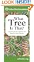 What Tree Is That?: A Guide to the More Common Trees Found in North America (Mom's Choice Awards Recipient)