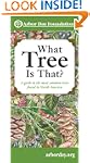 What Tree Is That?: A Guide to the Mo...