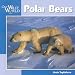 Polar Bears (Our Wild World)