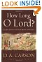 How Long, O Lord?: Reflections on Suffering and Evil