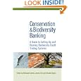 Conservation and Biodiversity Banking: A Guide to Setting Up and Running Biodiversity Credit Trading Systems... by Nathaniel Carroll, Jessica Fox, and Ricardo Bayon