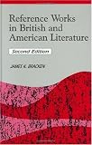 Reference Works in British and American Literature: