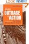 From Outrage to Action: THE POLITICS OF GRASS-ROOTS DISSENT