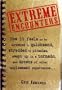 Extreme Encounters, how it feels to be drowned in quicksand, shredded by piranhas, swept up in a tornado, and dozens of other unpleasant experiences...