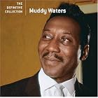The Definitive Collection by Muddy Waters (Audio CD - 2006) - Original recording remastered