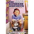 The Mad Bathroom Companion: The Gushing Fourth Edition