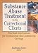 Substance Abuse Treatment with Correctional Clients: Practical Implications for Institutional and Community Settings (Haworth Criminal Justice, Forensic Behavioral Sciences & Off)