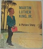 Martin Luther King, Jr.: A Picture Story (Picture Story Biographies Series)