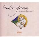 Br�der Grimm M�rchenerz�hlungen, Band 2