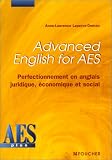 Advanced English for AES : Perfectionnement en anglais juridique, économique et social, DEUG AES