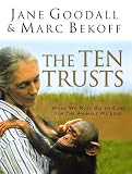 The Ten Trusts : What We Must Do to Care for The Animals We Love