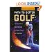 Peter Croker's Path To Better Golf: The Revolutionary Swing Technique for Power, Control, and Consistency