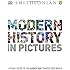 Modern History in Pictures: A Visual Guide to the Events that Shaped Our World