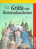 Gritta von Rattenzuhausbeiuns - ( Ab 8 J.) - Christa Kozik