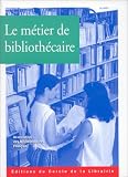 Le M�tier de biblioth�caire