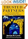 Trusted Partners:  How Companies Build Mutual Trust and Win Together
