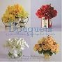 Bouquets: A Year of Flowers and Settings for the Table