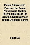 Vienna Philharmonic: Players of the Vienna Philharmonic, Manfred Honeck, Arnold Ros, Ian Bousfield, Willi Boskovsky, Vienna Symphonic Libra