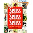 Big Save The Seuss, the Whole Seuss and Nothing But the Seuss: A Visual Biography of Theodor Seuss Geisel