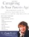 Caregiving as Your Parents Age