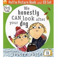 We Honestly Can Look After Your Dog (Charlie & Lola Book & CD)