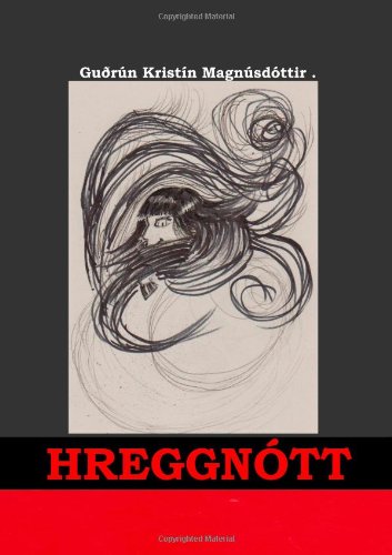 Hreggn tt: A terribly Icelandic story! (spooky, eerie, that is) (Icelandic Edition)