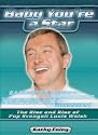Baby, You're a Star: The Rise and Rise of Pop Supremo, Louis Walsh