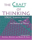 THE CRAFT OF THINKING: LOGIC, SCIENTIFIC METHOD AND THE PURSUIT OF TRUTH