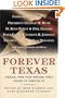Forever Texas: Texas, The Way Those Who Lived It Wrote It