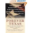 Forever Texas: Texas, The Way Those Who Lived It Wrote It