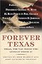 Forever Texas: Texas, The Way Those Who Lived It Wrote It Forever Texas: Texas, The Way Those Who Lived It Wrote It