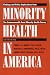 Minority Health in America: Findings and Policy Implications from The Commonwealth Fund Minority Health Survey
