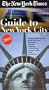 The New York Times Guide to New York City 2005