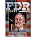 FDR - Robert Vaughn One Man Show