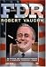 FDR - Robert Vaughn One Man Show
