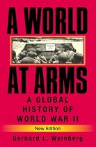 A World at Arms: A Global History of World War II, New Edition