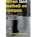 When God Walked on Campus
