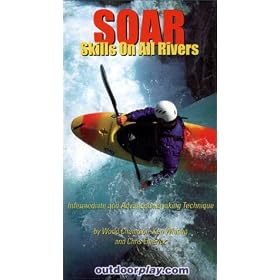 SOAR - Skills On All Rivers: Intermediate and Advanced Kayaking Technique [VHS]