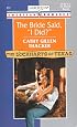 The Bride Said, I Did? (Harlequin American Romance, No. 837)