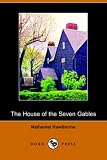 The House of Seven Gables (Dodo Press)