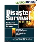 Click here to buy Disaster Survival Guide for Business Communications Networks by  Richard Grigonis and Richard Grigonis.