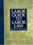 Labor Guide to Labor Law (4th Edition)