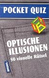 Optische Illusionen: POCKET-QUIZ: Optische Illusionen: 50 visuelle Rätsel. Für Erwachsene: Tl 1
