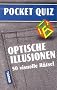 POCKET-QUIZ: Optische Illusionen: 50 visuelle R�tsel. F�r Erwachsene